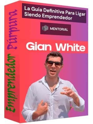 curso-la-guia-definitiva-para-ligar-siendo-emprendedor-gian-white