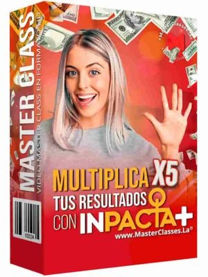 masterclass-multiplica-x5-tus-resultados-con-inpacta