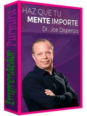 haz-que-tu-mente-importe-joe-dispenza
